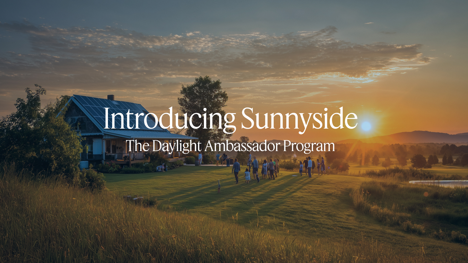Sunlight Program Introducing Sunnyside: The Daylight Ambassador Program